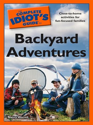 cover image of The Complete Idiot's Guide to Backyard Adventures